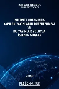 İnternet Ortamında Yapılan Yayınların Düzenlenmesi Ve Bu Yayınlar Yoluyla İşlenen Suçlar
