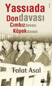 Yassıada’da Don Davası, Cımbız Davası, Köpek Davası