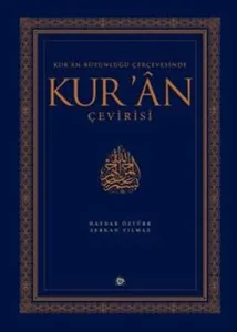 Kur’an Bütünlüğü Çerçevesinde Kur’an Çevirisi