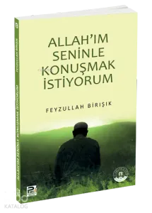 Allah'ım Seninle Konuşmak İstiyorum