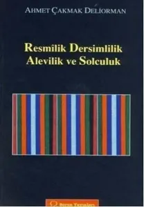 Resmilik, Dersimlilik, Alevilik ve Solculuk