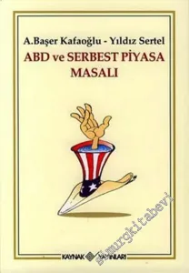 ABD ve Serbest Piyasa Masalı -        2005