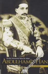 Kurtlar Arenasında Yalnız Bir Adam Abdülhamit Han -