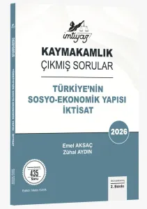 İMTİYAZ 2026 Kaymakamlık Türkiye nin Sosyo-Ekonomik Yapısı, İktisat Çıkmış Sorular