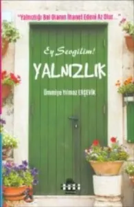 Ey Sevgilim Yalnızlık