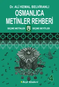 Osmanlıca Metinler Rehberi - 4; Seçme Metinler - Seçme Beyitler