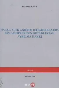 Halka Açık Anonim Ortaklıklarda Pay Sahiplerinin Ortaklıktan Ayrılma Hakkı