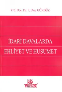 İdari Davalarda Ehliyet Ve Husumet