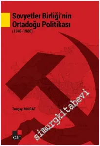 Sovyetler Birliği'nin Ortadoğu Politikası (1945 - 1980)  -        2022