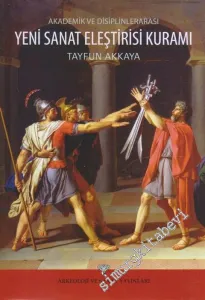 Akademik ve Disiplinlerarası Yeni Sanat Eleştirisi Kuramı -         2014