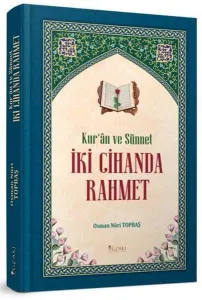 Kuran ve Sünnet İki Cihanda Rahmet