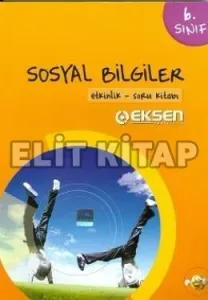 Eksen 6. Sınıf Sosyal Bilgiler Soru Kitabı