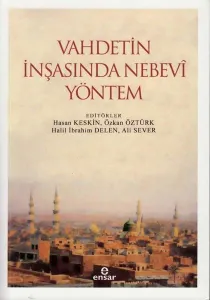 Vahdetin İnşasında Nebevi Yöntem