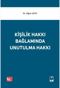 Kişilik Hakkı Bağlamında Unutulma Hakkı