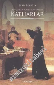 Katharlar: Orta Çağ'da Avrupa'da Alevi Hareketi -         2009