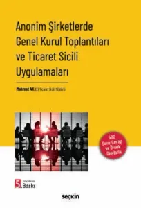 Anonim Şirketlerde Genel Kurul Toplantıları ve Ticaret Sicili Uygulamaları