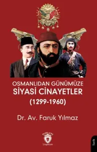 Osmanlıdan Günümüze Siyasi Cinayetler