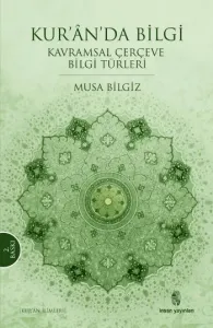 Kuranda Bilgi Kavramsal Çerçeve Bilgi Türleri