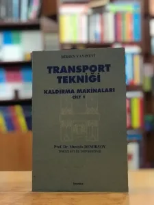 Transport Tekniği Kaldırma Makinaları Cilt -1