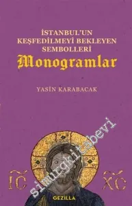 İstanbul'un Keşfedilmeyi Bekleyen Sembolleri Monogramlar -        2021