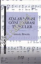 Atalar Mirası Gönül Yarası Türküler -