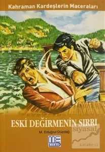 Eski Değirmenin Sırları - Kahraman Kardeşlerin Maceraları