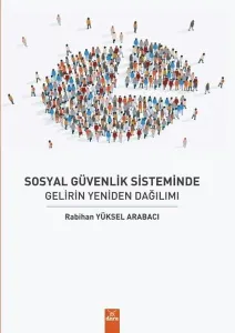 Sosyal Güvenlik Sisteminde Gelirin Yeniden D