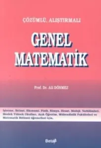 Çözümlü, Alıştırmalı Genel Matematik Çözümlü, Alıştırmalı Genel Matematik