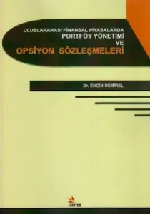 Uluslararası Finansal Piyasalarda Portföy Yönetimi ve Opsiyon Sözleşmeleri Uluslararası Finansal Piyasalarda Portföy Yönetimi ve Opsiyon Sözleşmeleri