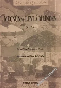 Leyla ve Mecnun Dilinden Şiirler - Fuzuli'den Manzum Çeviri -