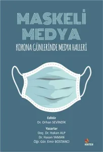 Maskeli Medya; Korona Günlerinde Medya Halleri