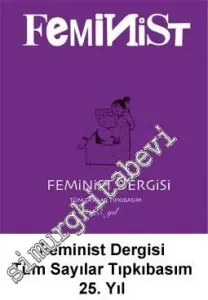 Feminist Dergisi - Tüm Sayılar TIPKIBASIM -