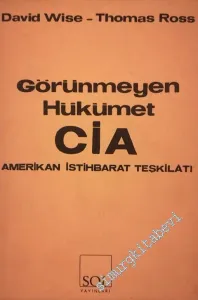 Görünmeyen Hükümet CIA: Amerikan İstihbarat Teşkilatı -