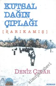 Kutsal Dağın Çıplağı ( Sarıkamış ) -        2007