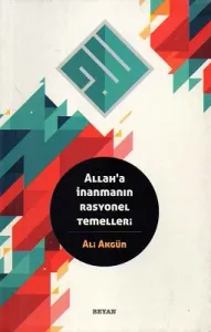 Allah'a İnanmanın Rasyonel Temelleri
