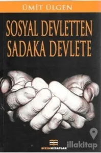 Sosyal Devletten Sadaka Devlete