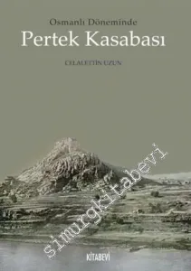 Osmanlı Döneminde Pertek Kasabası -
