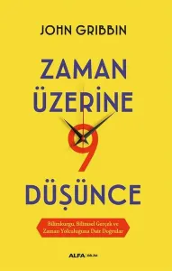 Zaman Üzerine  Dokuz Düşünce;Bilimkurgu, Bilimsel Gerçek ve Zaman Yolculuğuna Dair Doğrular