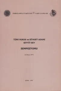 Türk Hukuk ve Siyaset Adamı Seyyit Bey Sempozyumu (16 Mayıs 1997)