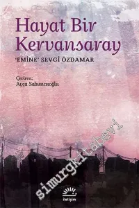 Hayat Bir Kervansaray  -        2021