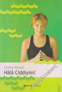 Hala Ciddiyim! -        2004