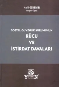 Sosyal Güvenlik Kurumunun Rücu ve İstirdat Davaları