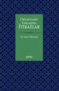 Oryantalist Yaklaşıma İtirazlar