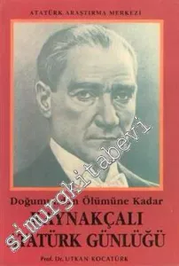 Doğumundan Ölümüne Kadar Kaynakçalı Atatürk Günlüğü -        1999