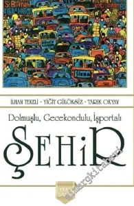 Dolmuşlu Gecekondulu İşportalı Şehir -         2020