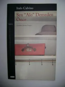 Sen 'Alo' Demeden Önce