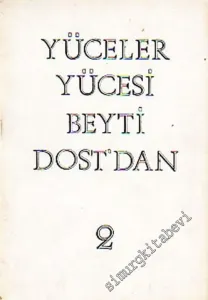 MASONİK: Yüceler Yücesi Beyti Dost'dan, Cilt 1 - 2 -