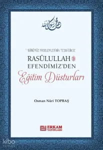 Rasulullah Efendimiz'den Eğitim Düsturları