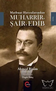 Matbuat Hatıralarından Muharrir Şair Edib