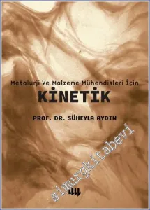 Metalurji ve Malzeme Mühendisleri için Kinetik -